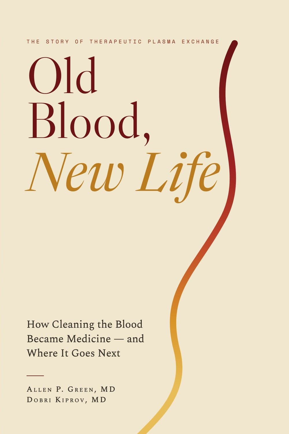 Cover of Old Blood, New Life by Allen P. Green, MD, and Dobri Kiprov, MD