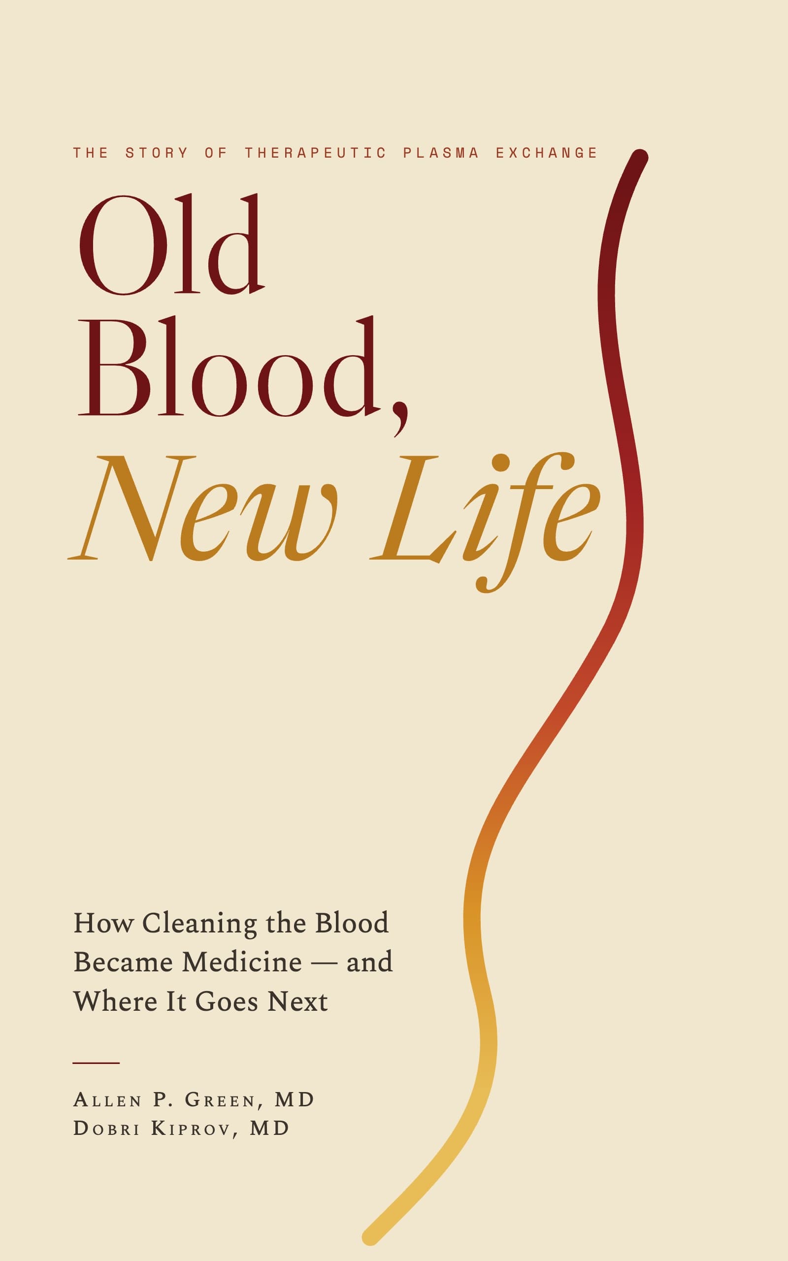 Cover of Old Blood, New Life by Allen P. Green, MD and Dobri Kiprov, MD
